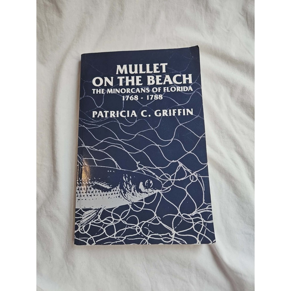 Mullet on the‎ Beach Book The Minorcans of Florida